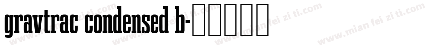 gravtrac condensed b字体转换